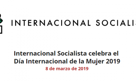 Internacional Socialista celebra el  Día Internacional de la Mujer 2019