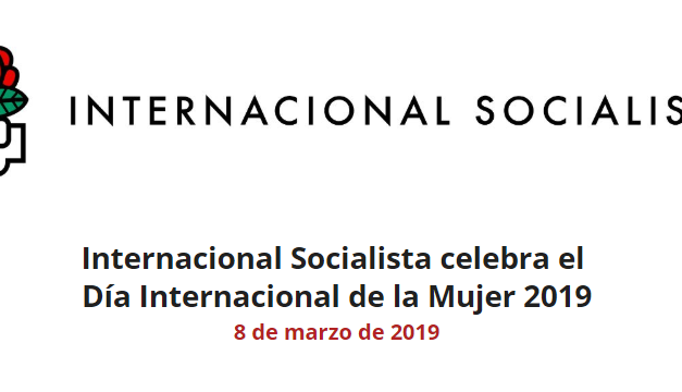 Internacional Socialista celebra el  Día Internacional de la Mujer 2019