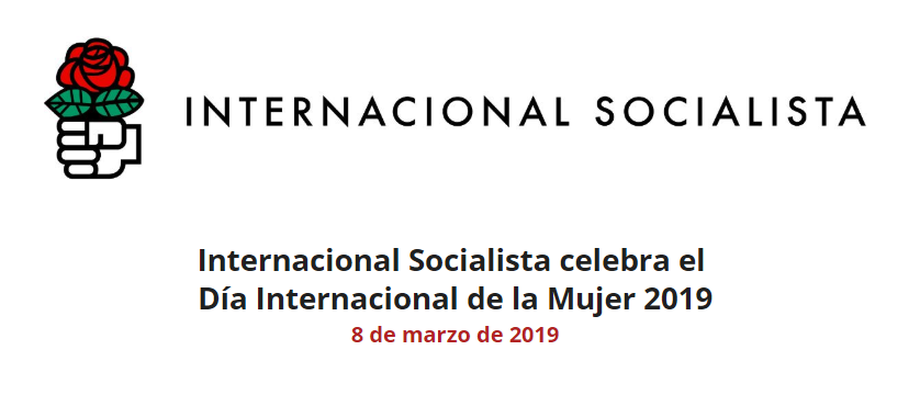 Internacional Socialista celebra el  Día Internacional de la Mujer 2019